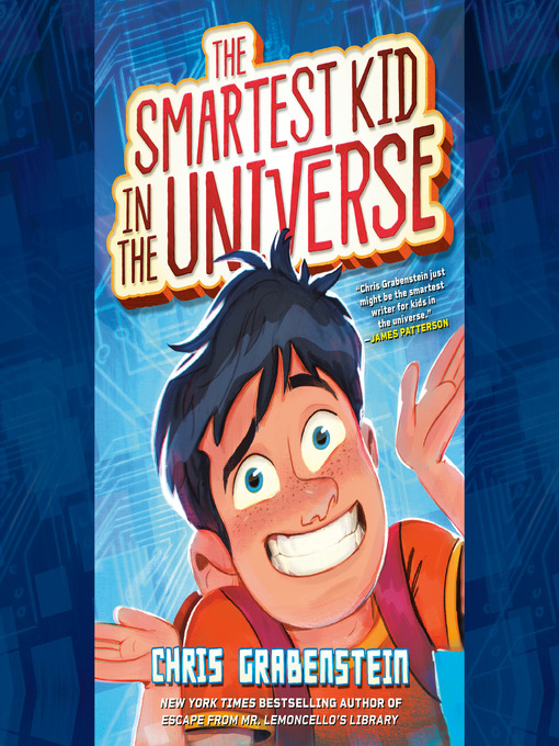 Title details for The Smartest Kid in the Universe, Book 1 by Chris Grabenstein - Wait list